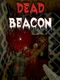 Dead Beacon