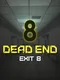 Dead End Exit 8