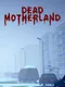 Dead Motherland: Zombie Co-op