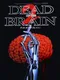 Dead of the Brain 2