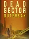 Dead Sector: Outbreak