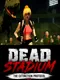Dead Stadium: The Extinction Protocol