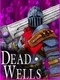 Dead Wells: The Devil Fragment