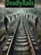 Deadly Rails