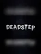 Deadstep