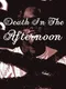 Death In The Afternoon