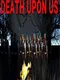 Death Upon Us
