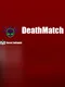 DeathMatch