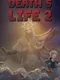 Death's Life 2