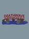 Deathwave Aftermath