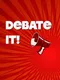 Debate It!