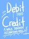 Debit and Credit: A Walk Through Accounting Hell