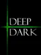 Deep Dark