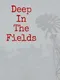Deep in the fields