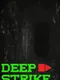 Deep Strike