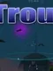 DeepTrouble
