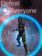 Defeat Everyone