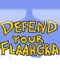 Defend Your Flaahgra