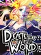 Delete the World