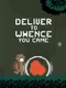 Deliver to When You Came