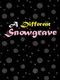 Deltarune: A Different Snowgrave