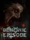 Demonic Episode
