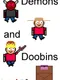 Demons and Doobins