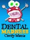 Dental Madness: Cavity Mania
