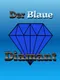Der Blaue Diamant