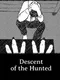 Descent of the Hunted