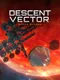 Descent Vector: Space Runner
