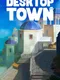 Desktop Town