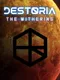 Destoria: The Withering