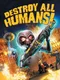 Destroy All Humans!