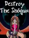 Destroy the Shogun