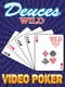 Deuces Wild: Video Poker
