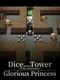 Dice and the Tower of the Reanimator: Glorious Princess