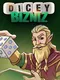 Dicey Bizniz