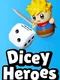 Dicey Heroes