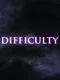 Difficulty