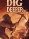 Dig Deeper