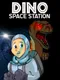 Dino Space Station