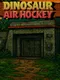 Dinosaur Air Hockey