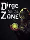Dirge For The Zone
