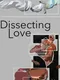 Dissecting Love