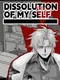 Dissolution of My Self