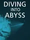 Diving Into Abyss