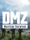 DMZ: Nuclear Survival