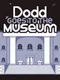Dodd Goes To The Museum