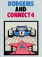 Dodgems and Connect 4